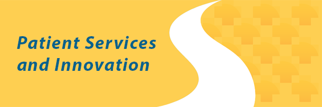 Patient Services and Innovation