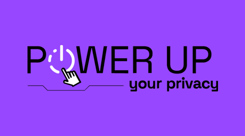 Power up your privacy! 